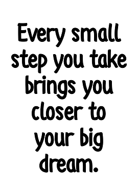 Every Small Step Motivational Quote
