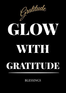 Gratitude Glow Blessings Text Art - “Black Edition – Bold White Text Motivational Poster”