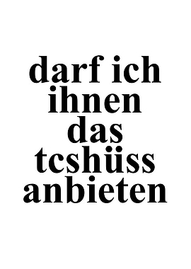 Darf ich Ihnen das tschüss anbieten