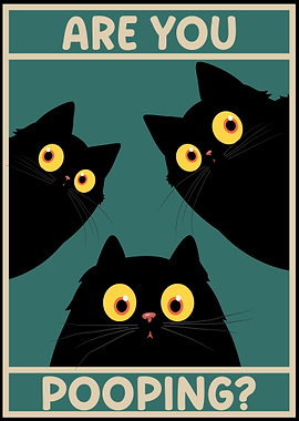 Are You Pooping? Cats Poster