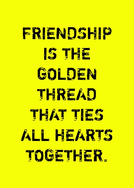 Friendship Golden Thread Quote