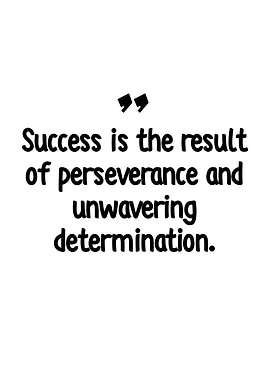 Success Quote: Perseverance and Determination