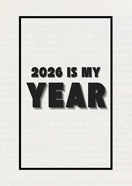 2026 Is My Year ,Motivational Message