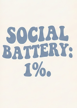 Social Battery 1 Percent
