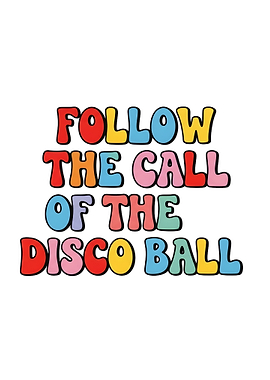 Follow the Call of the Disco Ball