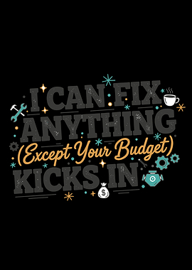I Can Fix Anything Funny Quote