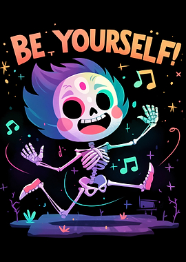 Be Yourself! Cartoon Skeleton Illustration