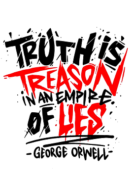 Truth is Treason - George Orwell Quote
