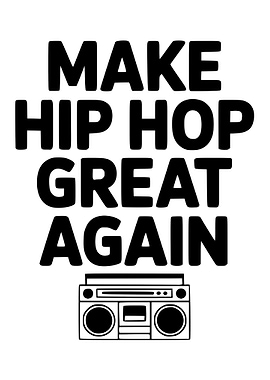 Make Hip Hop Great Again
