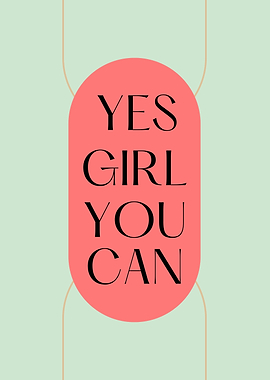 Yes Girl You Can Motivational Poster