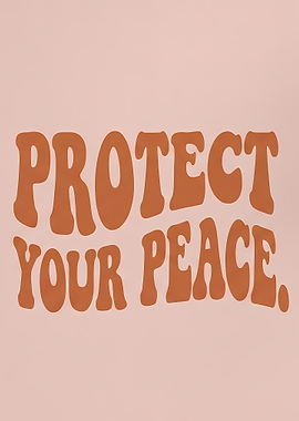 Protect Your Peace Text Art