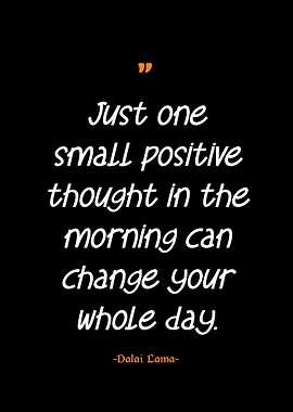Positive Thought Quote by Dalai Lama