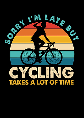 Sorry I'm Late Cycling Design