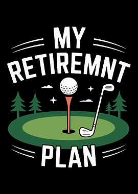 My Retirement Plan Golf Design