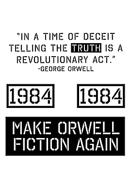 Orwell Quote: Make Orwell Fiction Again