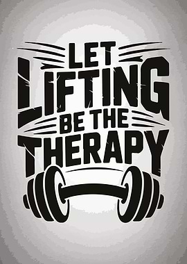 Lifting Therapy Motivational Fitness Art