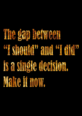 Motivational Quote: Should vs. Did
