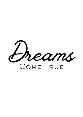 Dreams Come True Typography