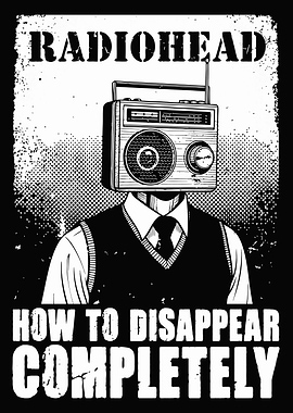 Radiohead How to Disappear Completely Poster