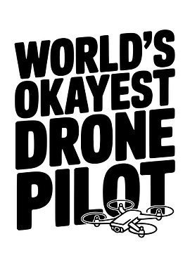 World's Okayest Drone Pilot