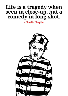 Charlie Chaplin Quote: Tragedy and Comedy