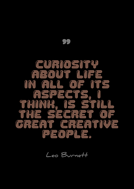Curiosity About Life Quote by Burnett