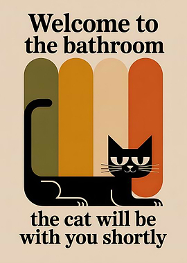 Welcome to the Bathroom Cat Funny Poster