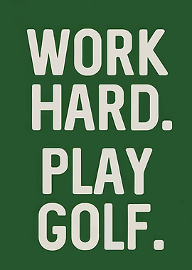 Work Hard Play Golf Text Art