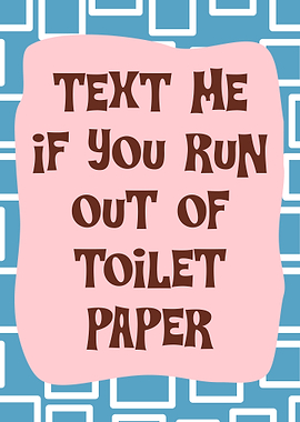 Text Me Toilet Paper Funny Sign