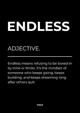 Endless – Minimalist Black & White Motivational Definition Wall Art