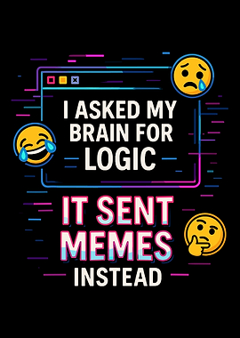 I Asked My Brain For Logic