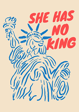 She Has No King Liberty Art