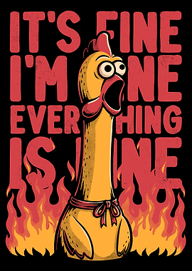 It's Fine, I'm Fine Funny Chicken poster