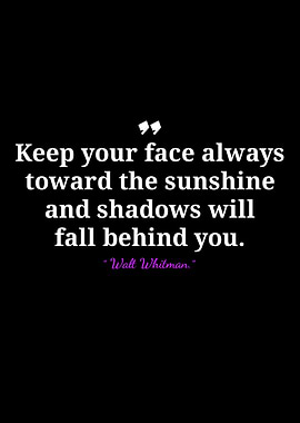 Walt Whitman Quote: Sunshine and Shadows