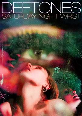 Deftones - Saturday Night Wrist Album