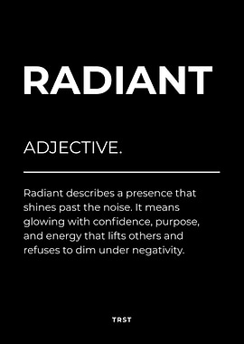 Radiant – Minimalist Black & White Motivational Definition Wall Art