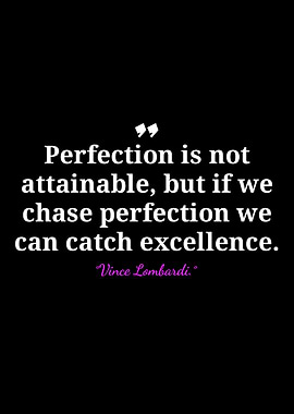Vince Lombardi Quote: Perfection and Excellence