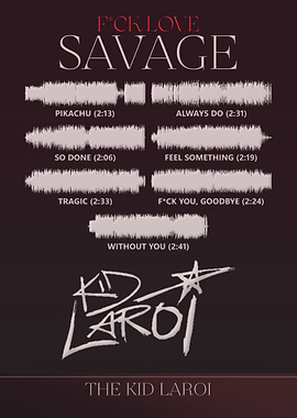 F*CK LOVE SAVAGE - The Kid Laroi