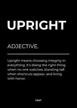 Upright – Minimalist Black & White Motivational Definition Wall Art