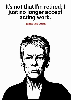 Jamie Lee Curtis Quote Portrait