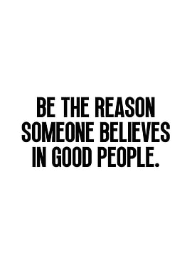 Inspirational Quote: Be the Reason