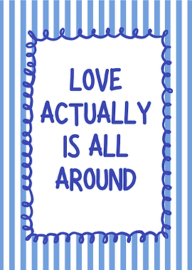 Love Actually is All Around