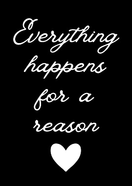 Everything Happens For A Reason