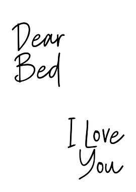 Dear Bed, I Love You