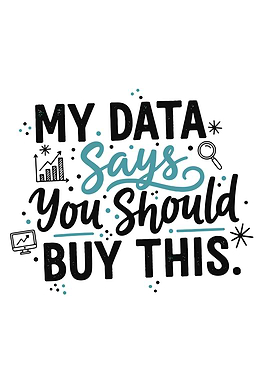 My Data Says Buy This