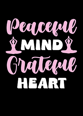 Peaceful Mind Grateful Heart Typography