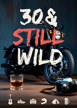 30 and Still Wild Motorcycle Still Life