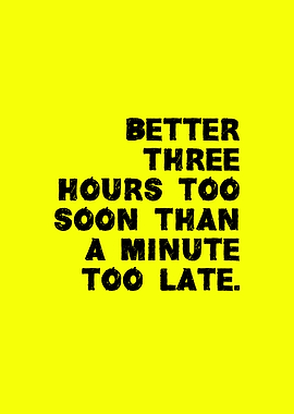 Better Three Hours Too Soon