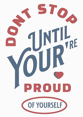 Motivational Quote: Don't Stop Until Proud