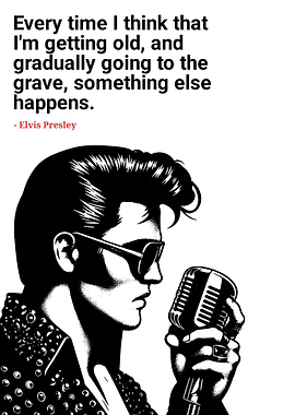 Elvis Presley Quote Black and White